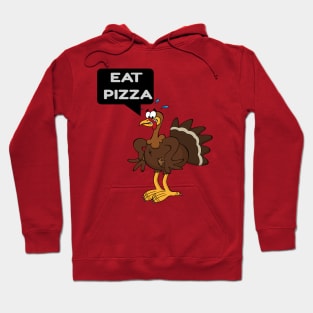 eat pizza turkey thanksgiving gift Hoodie